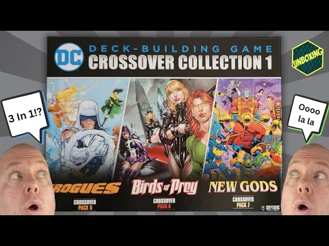 Crossover Collection 1 - A DC Deck Building Game Unboxing - Rogues, Birds of Prey, New Gods
