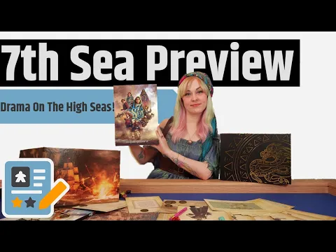 7th Sea Preview - Drama on the High Seas!