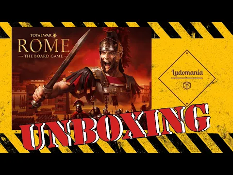 Ludomanía: Unboxing de Total War Rome