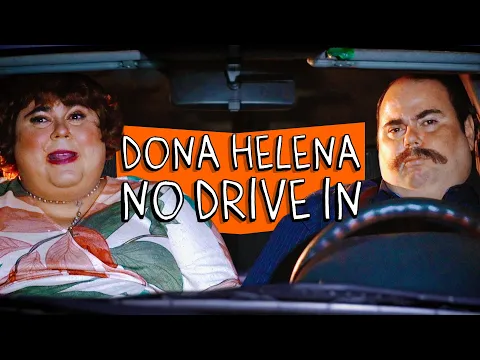 DONA HELENA NO DRIVE IN