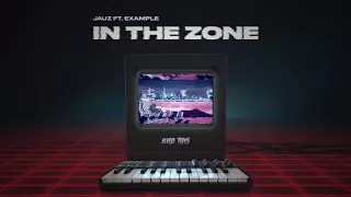 Jauz - In The Zone (Ft. Example)