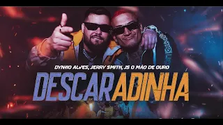 DESCARADINHA - Dynho Alves e Jerry Smith (Legenda Filmes) JS o Mão de Ouro