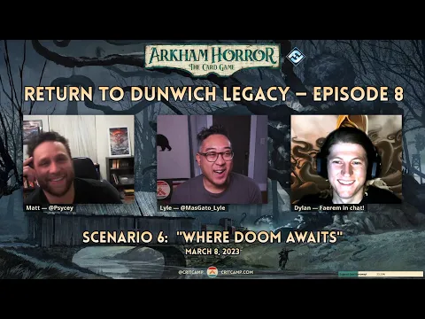 Arkham Horror LCG: Dunwich Legacy Campaign Scenario 6 "Where Doom Awaits"