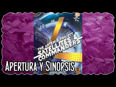 Apertura y Sinopsis - The Artemis Project: Satellites & Commanders