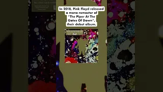 In 2018, Pink Floyd released a mono remaster of ‘The Piper At The Gates Of Dawn’, their debut album