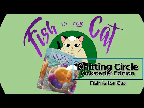Knitting Circle (Kickstarter) - Unboxing the most Cozy Crafts Game!