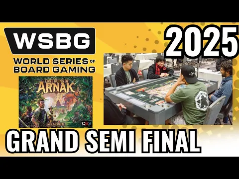 WSBG 2025 Grand Semi Finals - Lost Ruins of Arnak