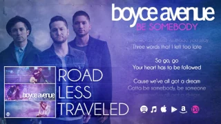 Boyce Avenue - Be Somebody (Lyric Video)(Original Song) on Spotify & Apple