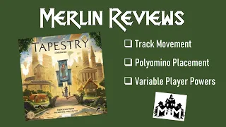 Merlin Reviews Tapestry - A Game with Awesome Buildings