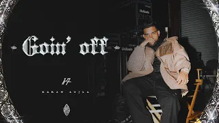 Goin Off Karan Aujla Video Song