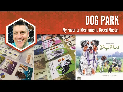 Dog Park: My Favorite Game Mechanism