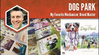 Dog Park: My Favorite Game Mechanism