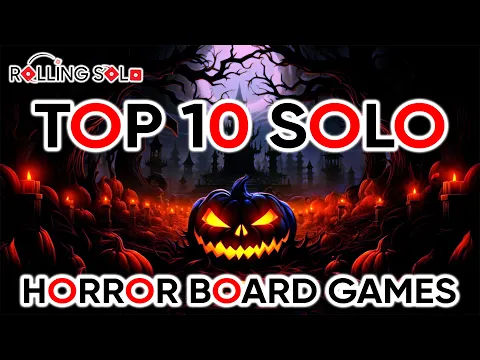 Top 10 Solo Horror Board Games | Halloween 2025 Edition