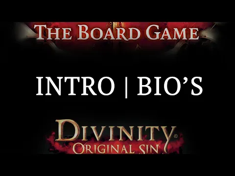 Divinity Original Sin The Board Game | Introduction & Character Biographies