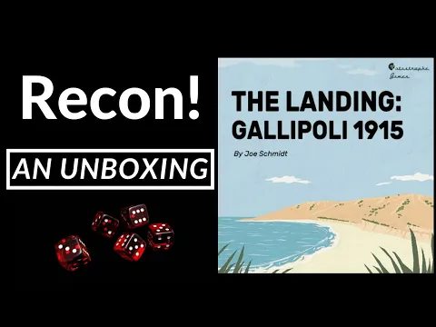 Recon! Unboxing of The Landing: Gallipoli 1915