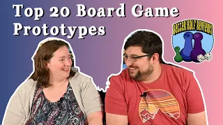 Better Half Reviews Top 20 Board Game Prototypes 2021