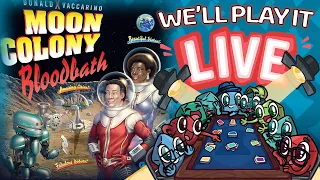 Moon Colony Bloodbath - We'll Play it Live