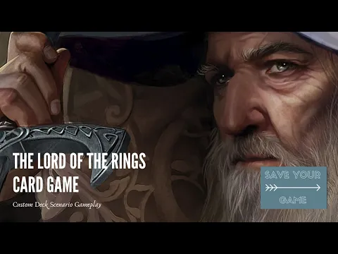 The Lord of the Rings Card Game - Custom Deck Solo Scenario Gameplay
