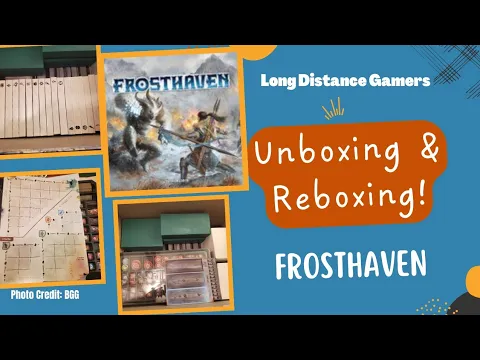 Frosthaven: Unboxing and Reboxing