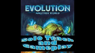 Evolution: Another World - Solo Teach and Playthrough