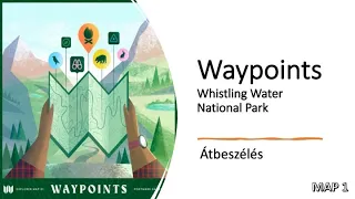 Waypoints - Átbeszélés