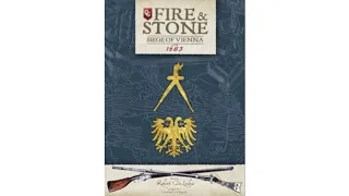 Unboxing Fire & Stone: Siege of Vienna 1683