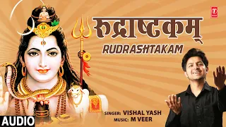 रुद्राष्टकम् Rudrashtakam I Shiv Bhajan I VISHAL YASH I Full Audio Song