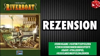 Riverboat (Michael Kiesling, Lookout 2017) - Angespielt-Regelerklärvideo + Rezension (deutsch)