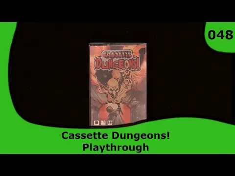 Cassette Dungeons - Playthrough | 48 | Small Box, Big Game