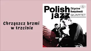 Zbigniew Namysłowski Quartet - Chrząszcz brzmi w trzcinie [Official Audio]