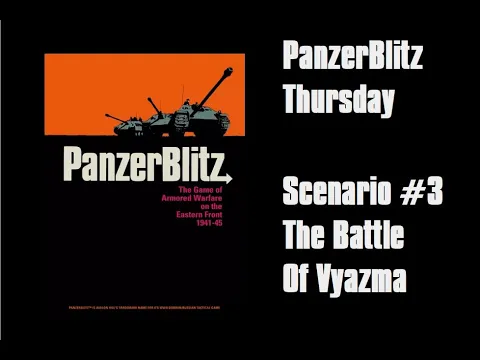 Panzerblitz Thursday: # 3- The Battle of Vyazma