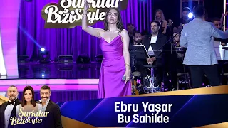 Ebru Yaşar - BU SAHİLDE