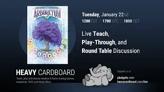 Arboretum 3p Teaching, Play-through, & Round table discussion by Heavy Cardboard