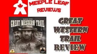 Meeple Leaf Reviews: Great Western Trail