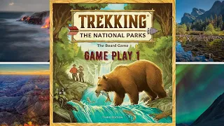 Trekking the National Parks: Game Play 1