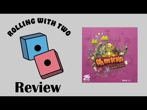 Rolling With Reviews: Oh My Brain