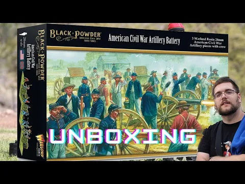 Unboxing American Civil War: Artillery Battery in Resin from Warlord Games