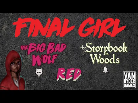Final Girl - Red vs The Big Bad Wolf at Storybook Woods