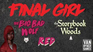 Final Girl - Red vs The Big Bad Wolf at Storybook Woods