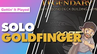 Legendary A James Bond Deck Building Game Goldfinger Solo Playthrough & First Impressions