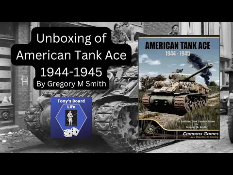 American Tank Ace 1944-1945 Unboxing