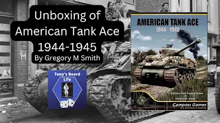 American Tank Ace 1944-1945 Unboxing