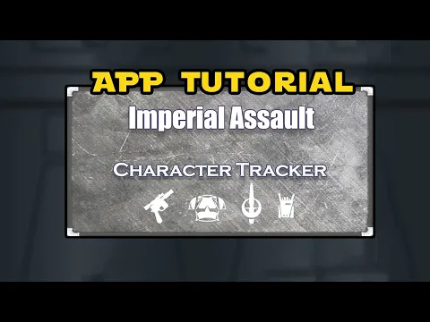 Imperial Assault Character Tracker App Tutorial