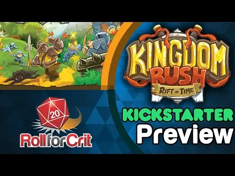 Kingdom Rush: Rift in Time Kickstarter Preview | Roll For Crit