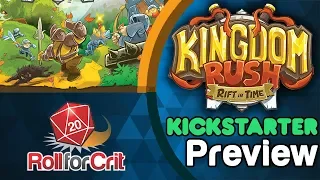 Kingdom Rush: Rift in Time Kickstarter Preview | Roll For Crit
