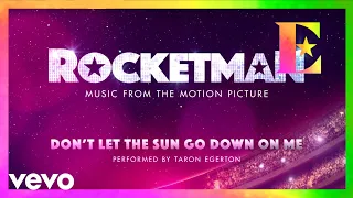 Cast Of &quot;Rocketman&quot; - Don’t Let The Sun Go Down On Me (Visualiser)