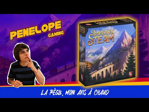 [ IMPERIAL STEAM ] - La règle et mon avis ! Tchouuutchouuuuu !