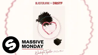 Blasterjaxx & DBSTF - Wonderful Together (feat. Envy Monroe) [Official Audio]