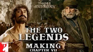 The Two Legends | Making of Thugs Of Hindostan | Chapter 7 | Amitabh Bachchan | Aamir Khan