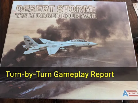 Desert Storm: The Hundred Hour War - Turn-by-Turn Report